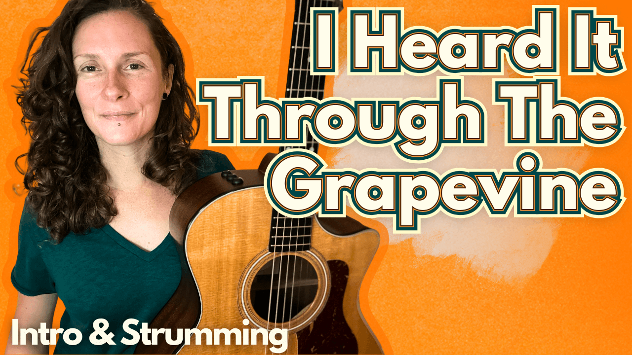 I HEARD IT THROUGH THE GRAPEVINE by Marvin Gaye (intro & strumming) – Song Lesson